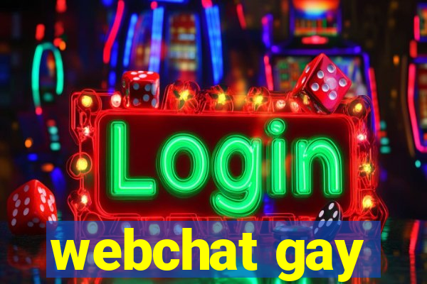 webchat gay